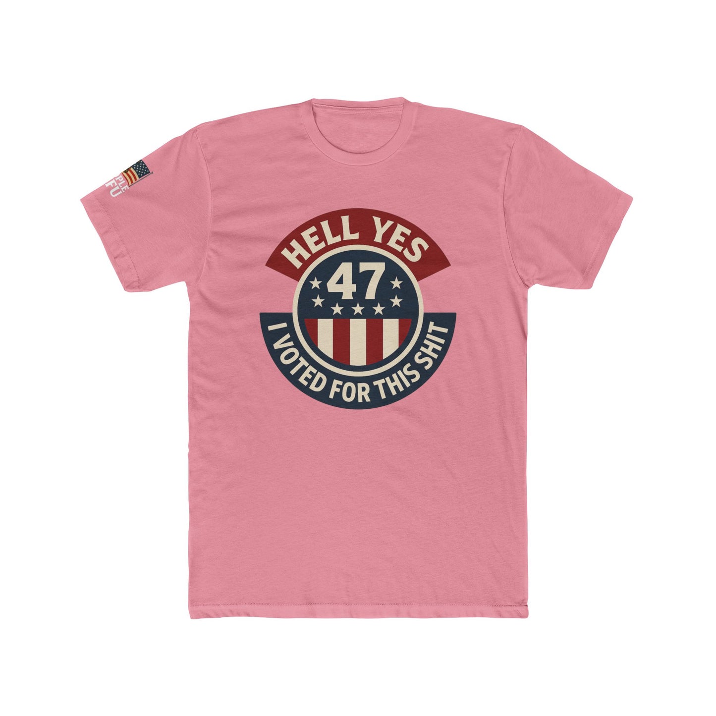 Hell Yes, I Voted for This Shit – Sheople 47 Tee