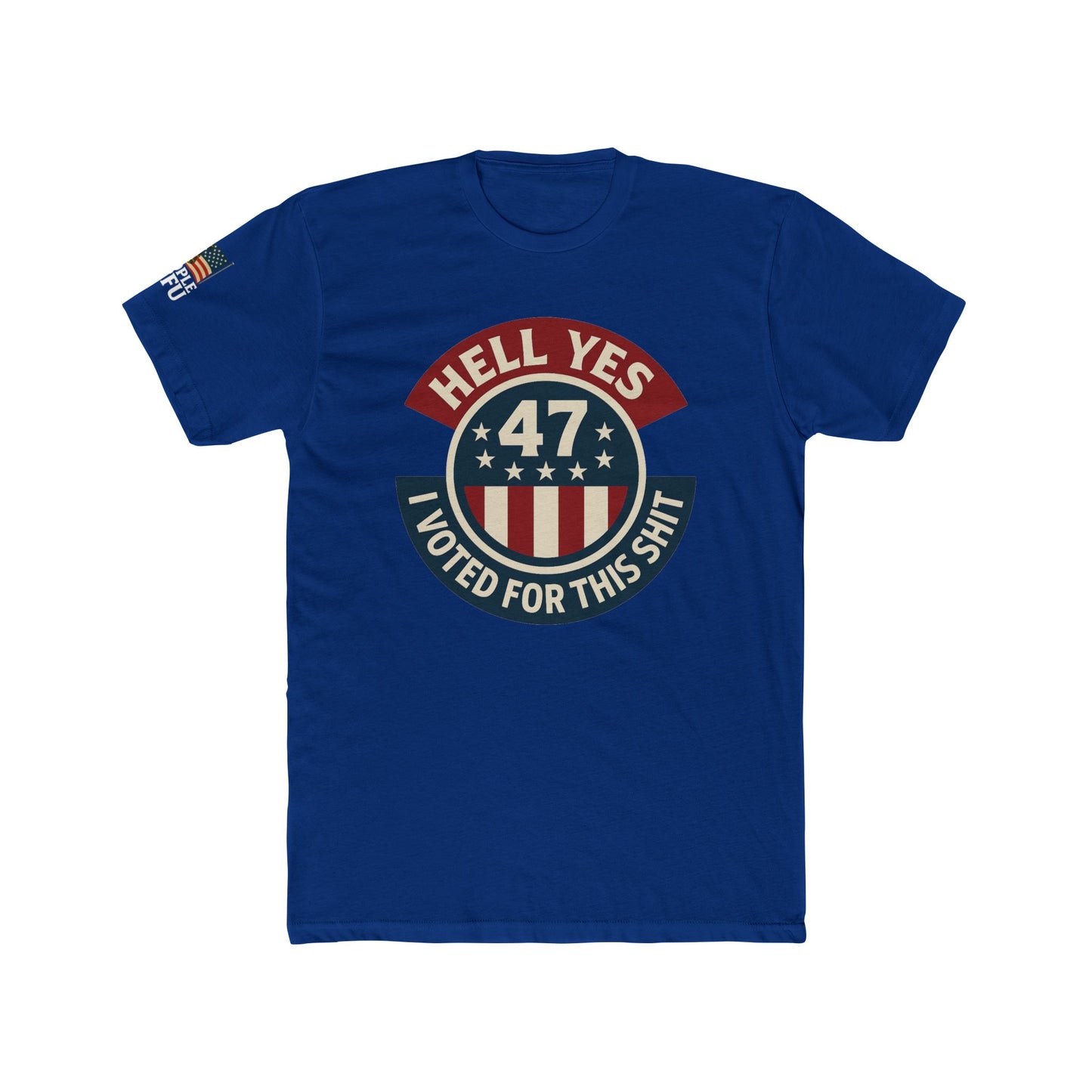 Hell Yes, I Voted for This Shit – Sheople 47 Tee