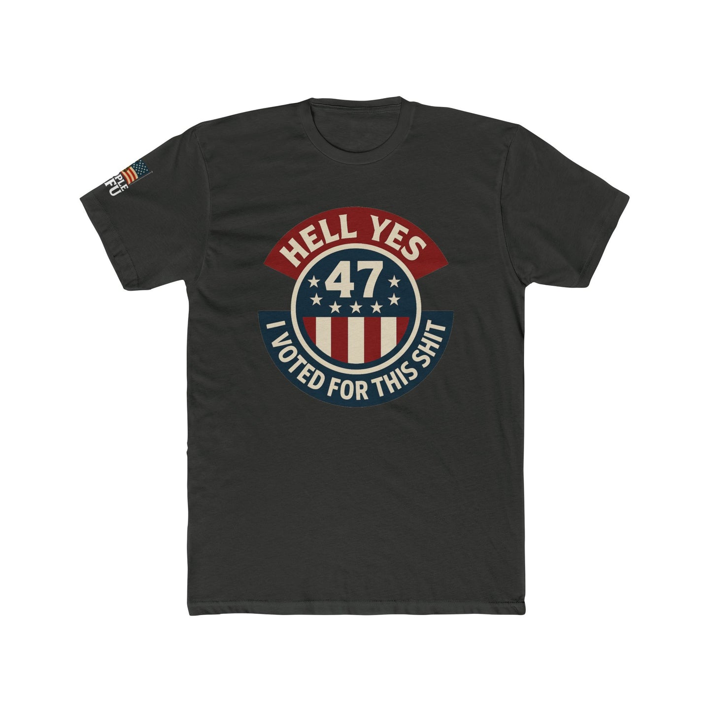 Hell Yes, I Voted for This Shit – Sheople 47 Tee