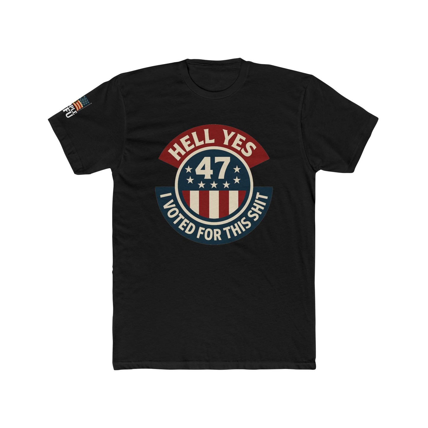 Hell Yes, I Voted for This Shit – Sheople 47 Tee