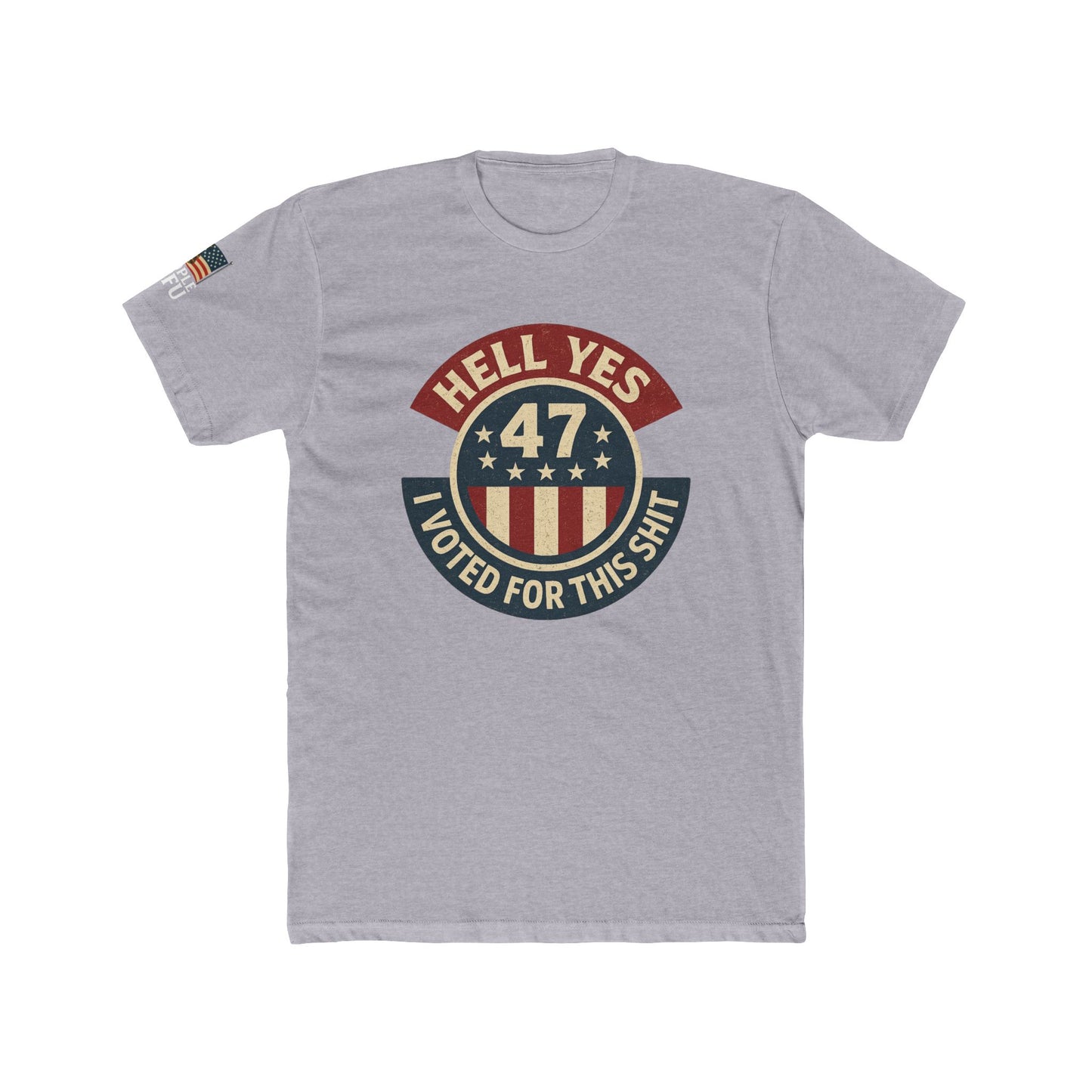 Hell Yes, I Voted for This Shit – Sheople 47 Tee-Distressed Image