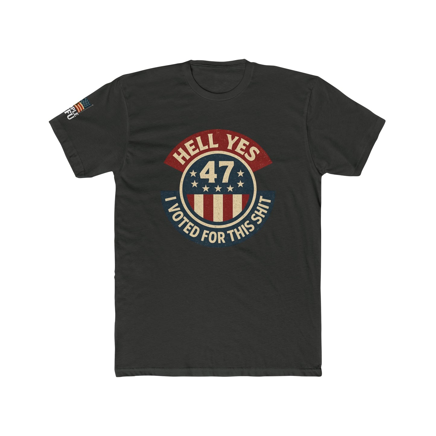 Hell Yes, I Voted for This Shit – Sheople 47 Tee-Distressed Image