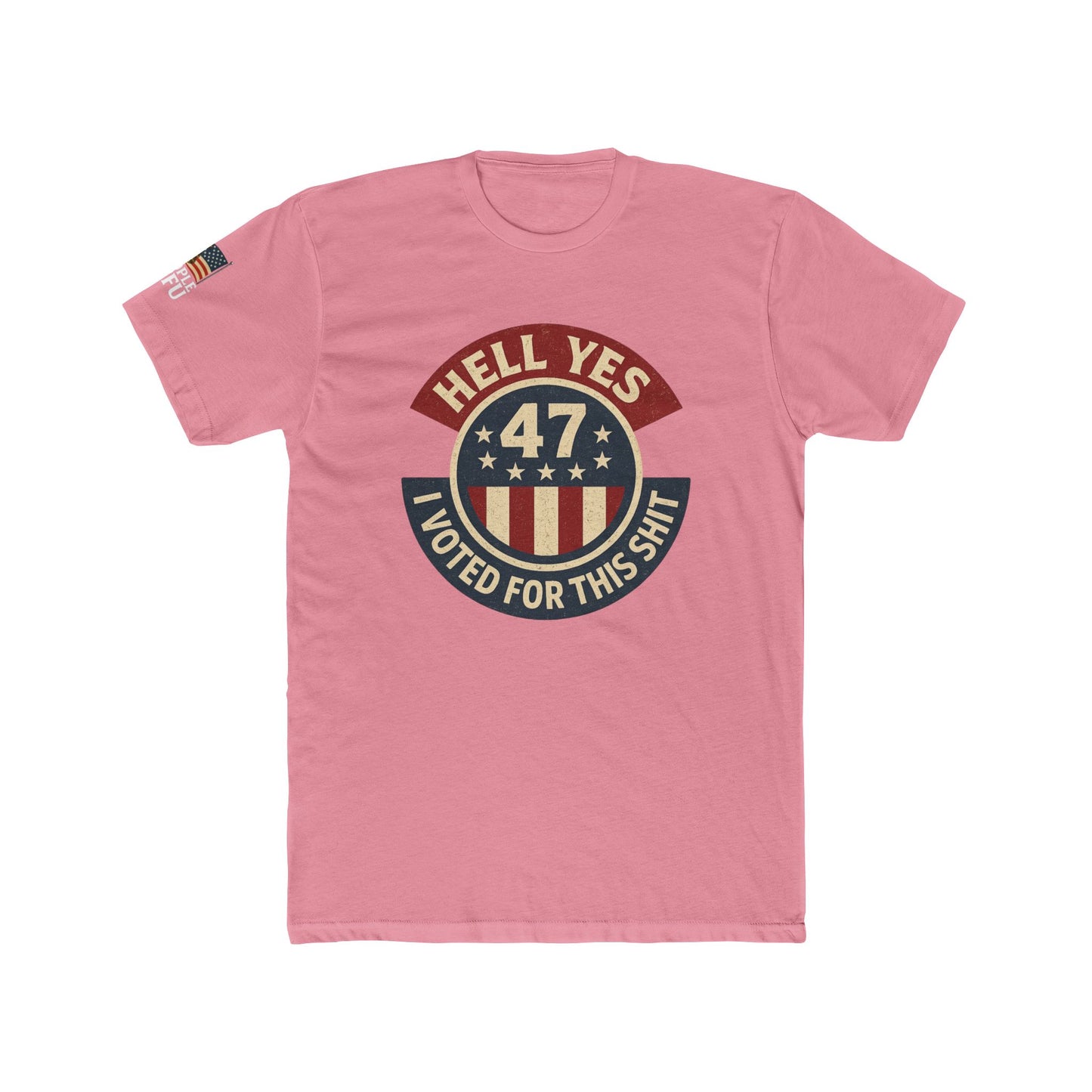 Hell Yes, I Voted for This Shit – Sheople 47 Tee-Distressed Image